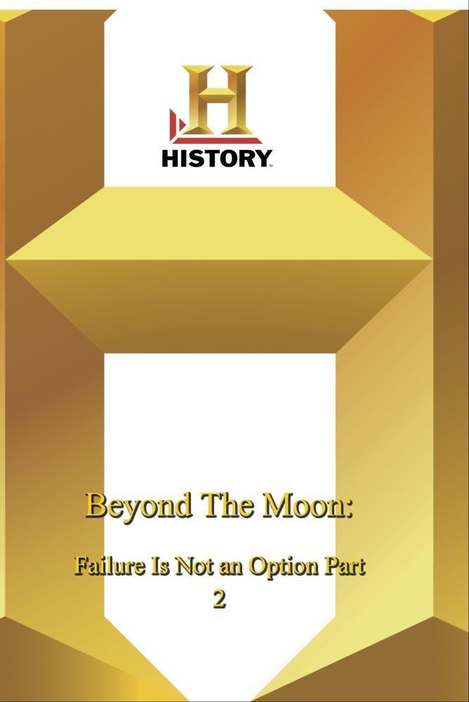 Beyond the Moon: Failure Is Not an Option 2